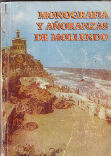 Monografía y añoranzas de Mollendo