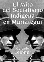 El Mito del Socialismo Indígena en Mariátegui