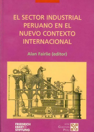 El Sector Industrial Peruano en el nuevo contexto Internacional