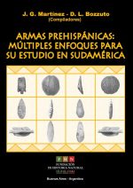 Armas prehispánicas, múltiples enfoques para su estudio en Sudamérica