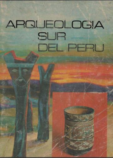 Arqueología Sur del Perú