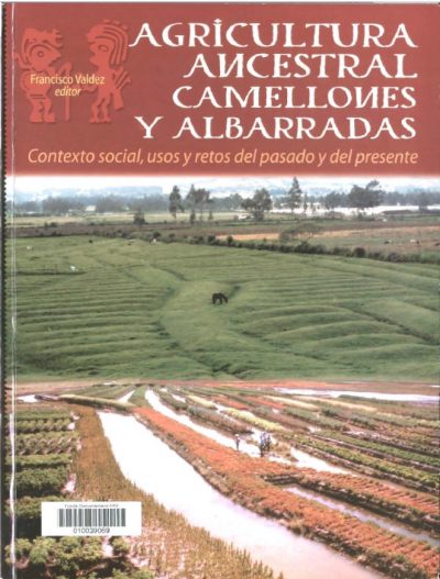 Agricultura ancestral. Camellones y albarradas